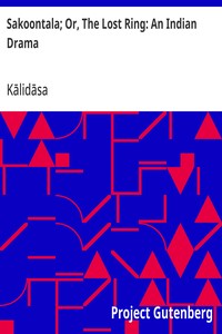 Cover of Sakoontala; Or, The Lost Ring: An Indian Drama — Reading Notes