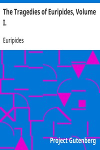 Cover of The Tragedies of Euripides, Volu...