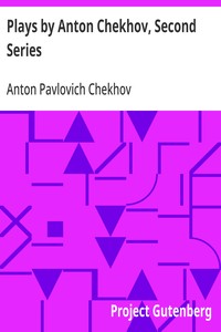 Cover of Plays by Anton Chekhov, Second Series — Reading Notes