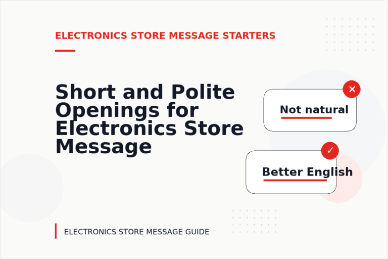 Short and Polite Openings for Electronics Store Message English