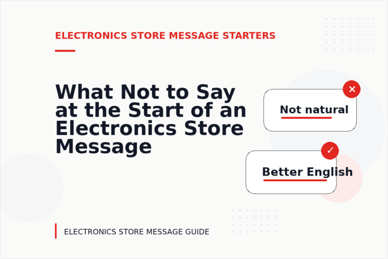 What Not to Say at the Start of an Electronics Store Message