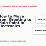 How to Move from Greeting to Main Point in Electronics Store Message English