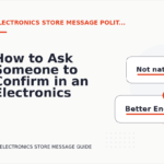 How to Ask Someone to Confirm in an Electronics Store Message