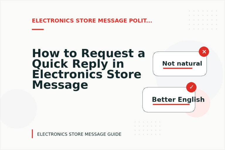 How to Request a Quick Reply in Electronics Store Message English How to Request a Quick Reply in Electronics Store Message English