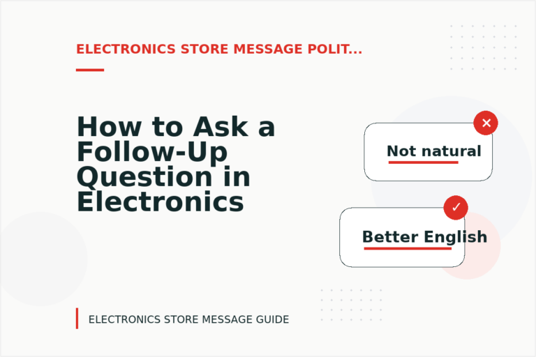 How to Ask a Follow-Up Question in Electronics Store Message English How to Ask a Follow-Up Question in Electronics Store Message English