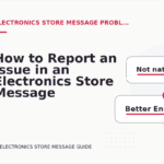 How to Report an Issue in an Electronics Store Message