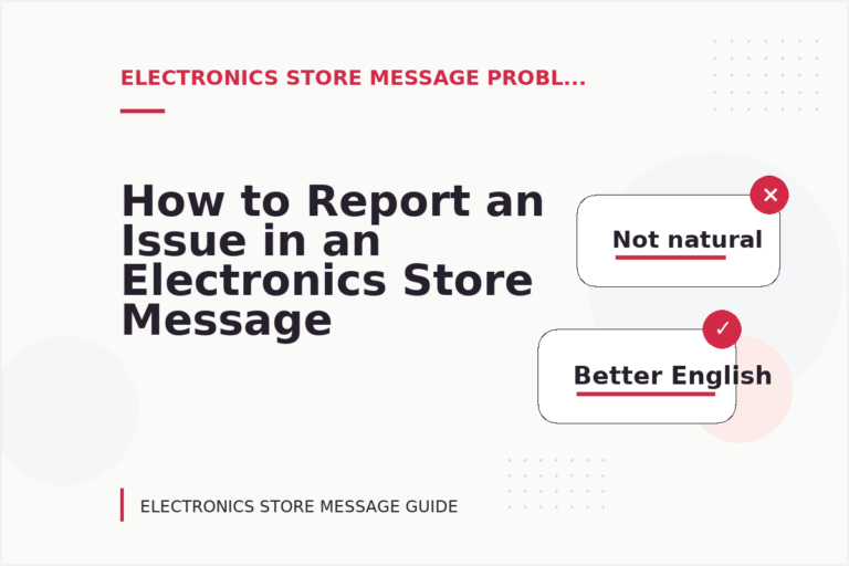 How to Report an Issue in an Electronics Store Message How to Report an Issue in an Electronics Store Message
