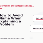How to Avoid Blame When Explaining a Problem in Electronics Store Message English